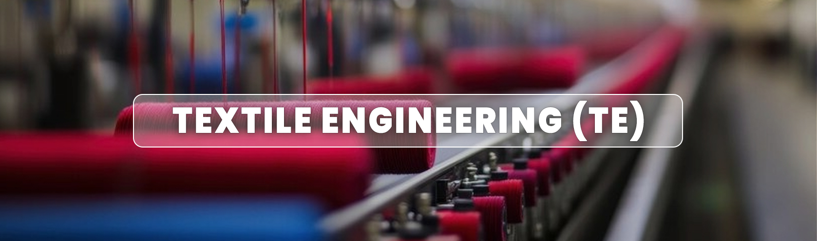 Textile Engineering (TE)